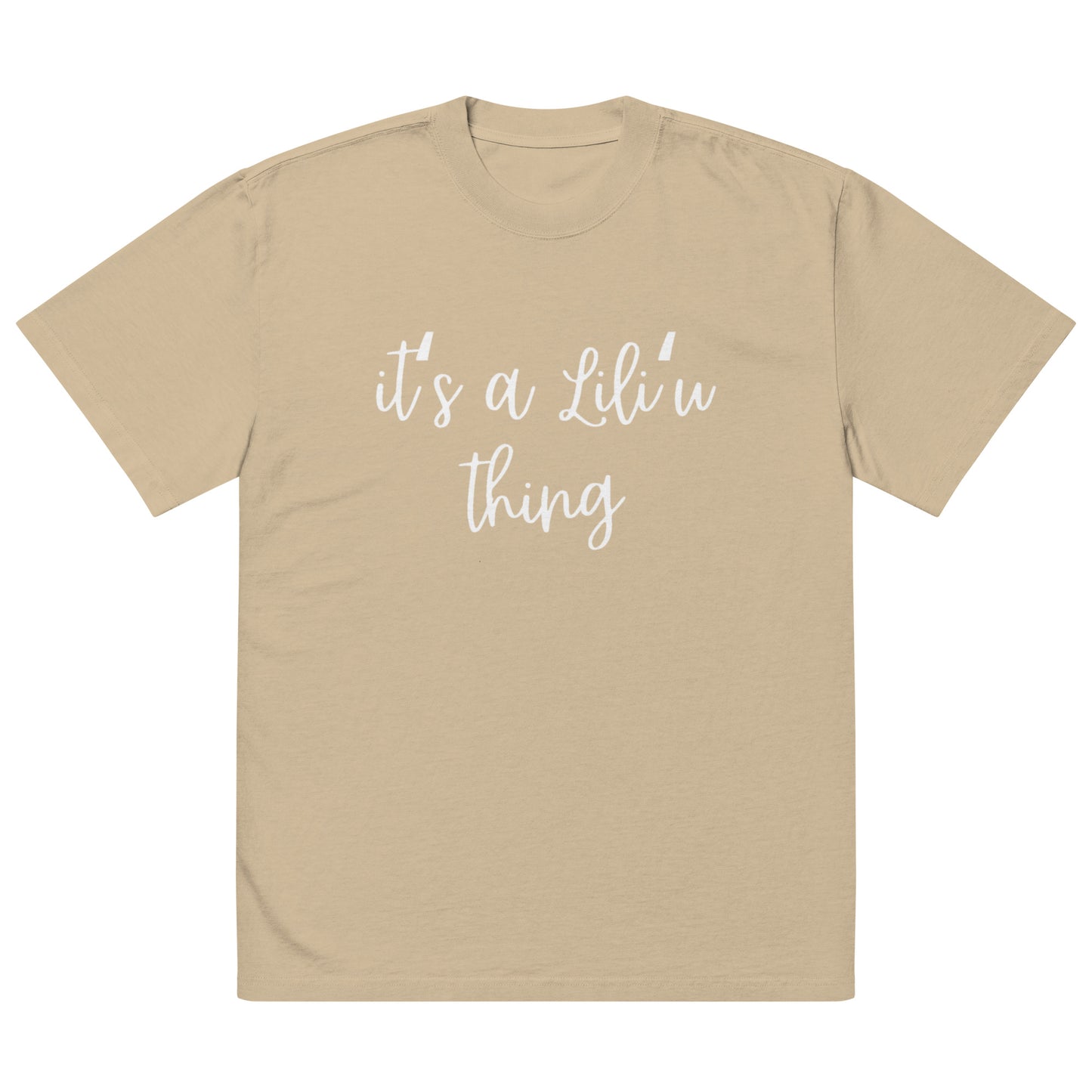 itʻs a Liliʻu thing... Oversized faded t-shirt
