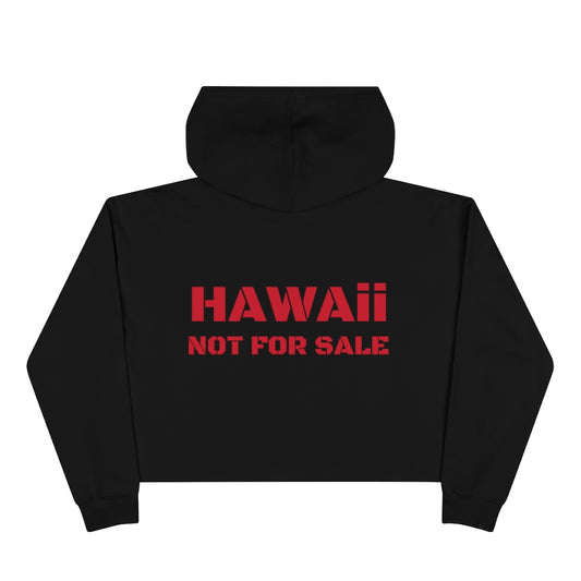 HAWAIʻI NOT FOR SALE Crop Hoodie