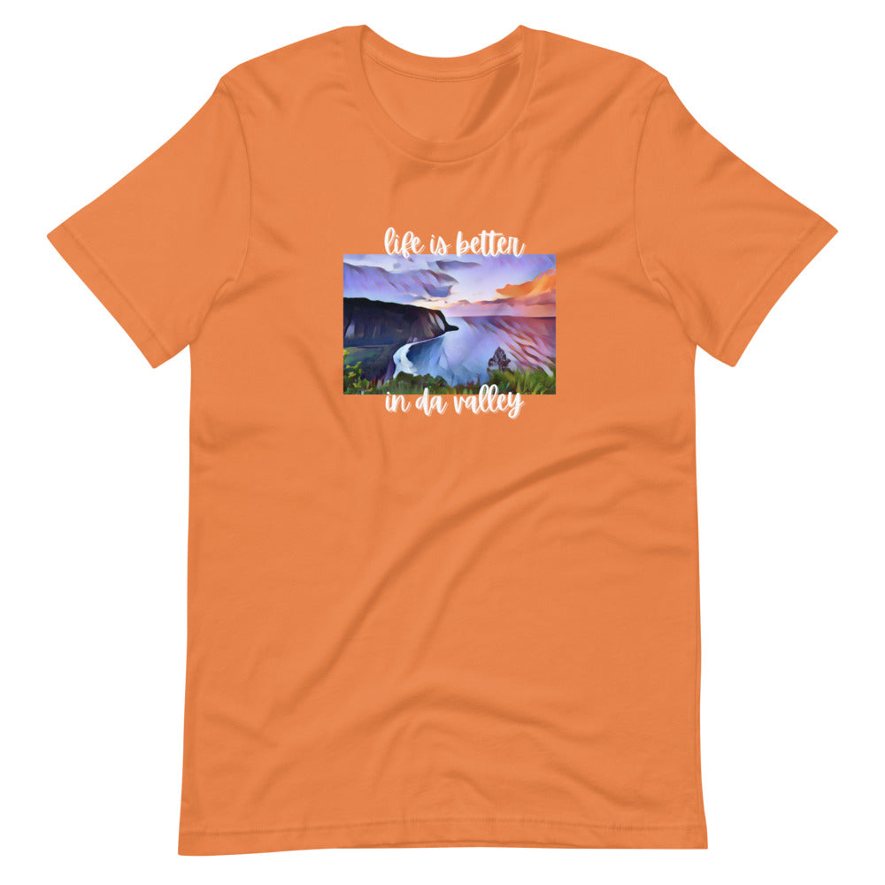LIFE IS BETTER IN DA VALLEY Short-sleeve unisex t-shirt