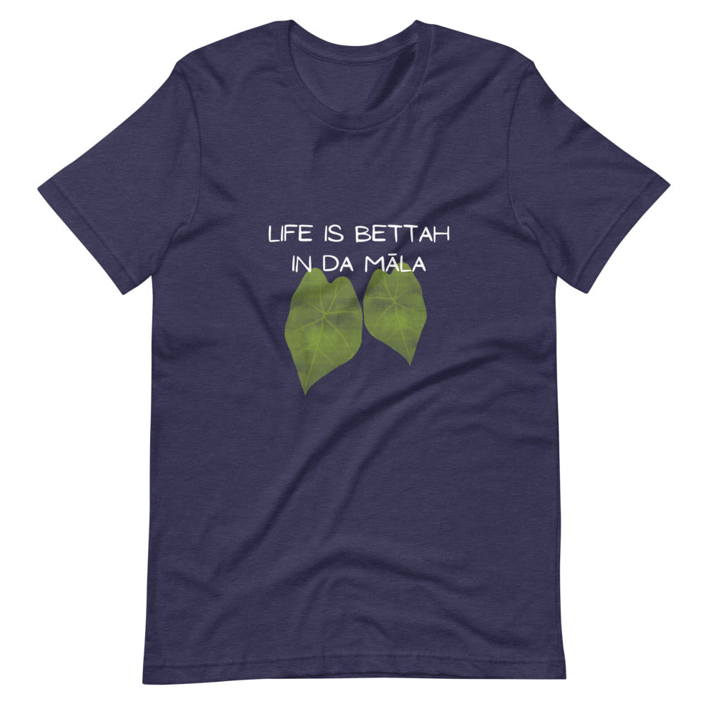 Life Is Bettah In Da Māla Short-sleeve unisex t-shirt