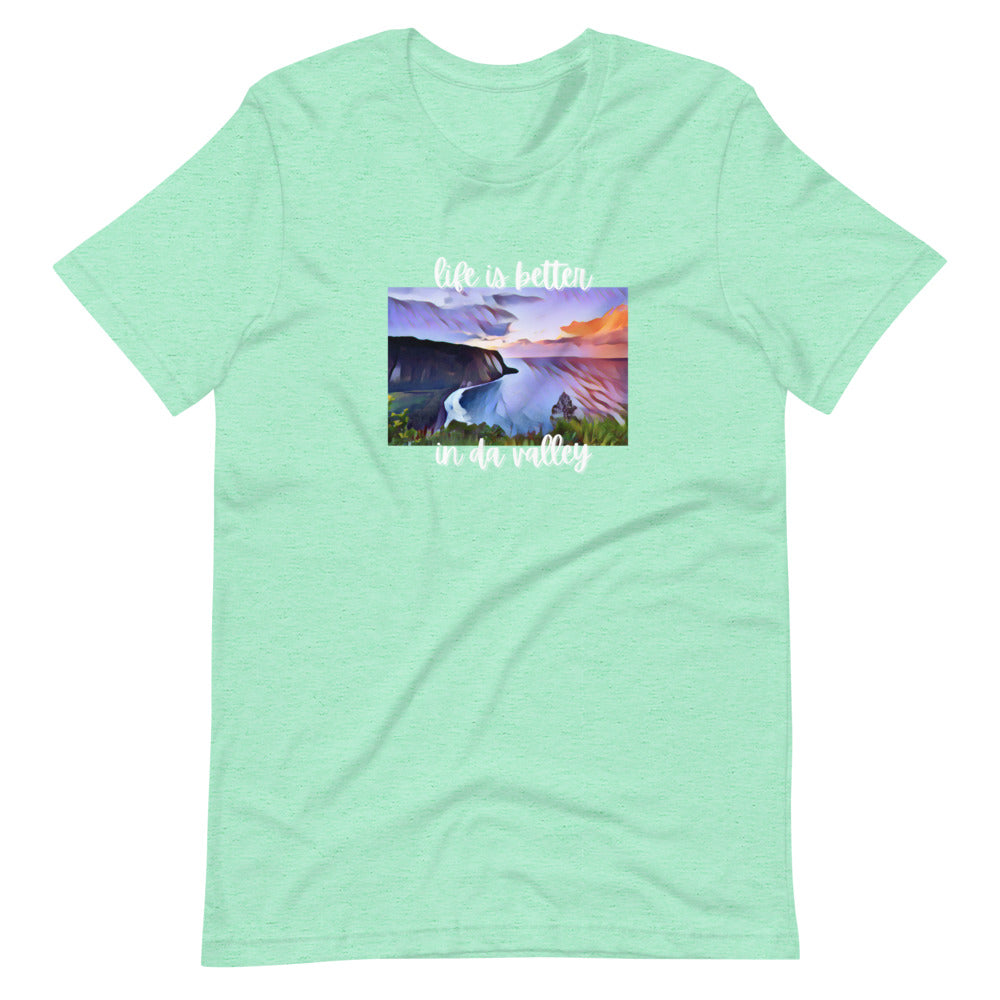 LIFE IS BETTER IN DA VALLEY Short-sleeve unisex t-shirt