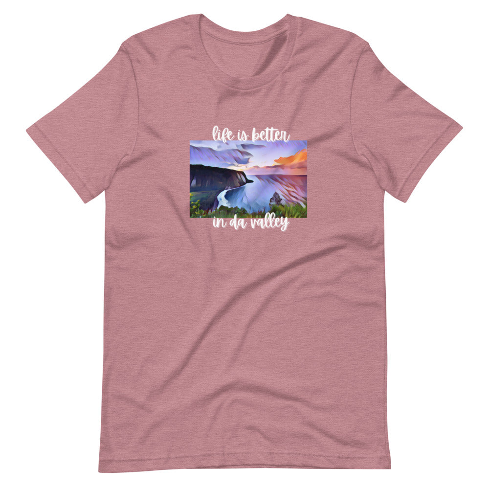 LIFE IS BETTER IN DA VALLEY Short-sleeve unisex t-shirt