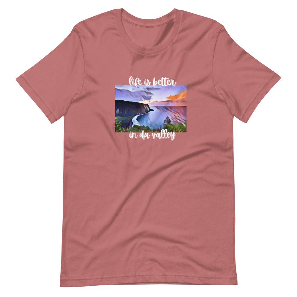 LIFE IS BETTER IN DA VALLEY Short-sleeve unisex t-shirt