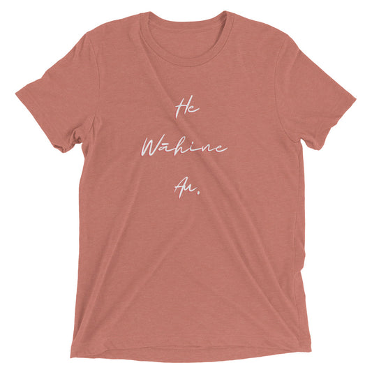 HE WĀHINE AU. Short sleeve t-shirt