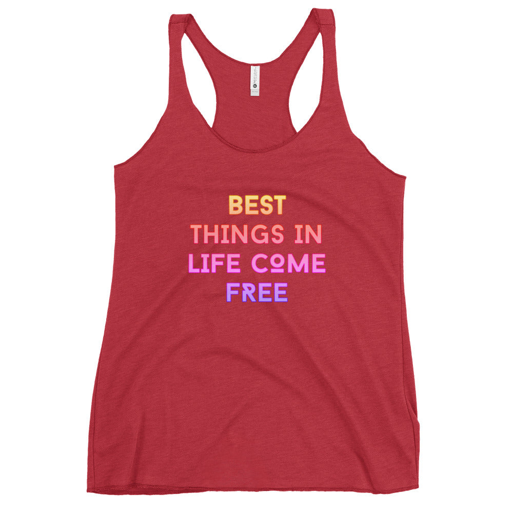 BEST THINGS IN LIFE COME FREE Women's Racerback Tank