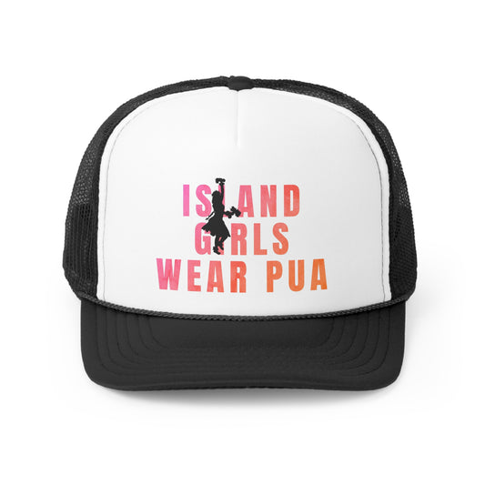 Island Girls WEAR PUA TRUCKER