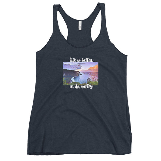 LIFE IS BETTER IN DA VALLEY Women's Racerback Tank